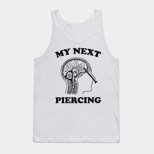 My Next Piercing Shirt Lobotomy Piercing Parlor Shirt Funny Meme Shirt Funny Gift Shirt Sarcastic Tee Iconic Funny Shirt Lobotomy Tank Top